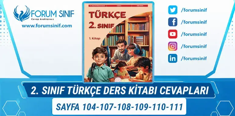 2. Sınıf Türkçe Ders Kitabı Sayfa 104-107-108-109-110-111 Cevapları 1. KİTAP 2. Sınıf Türkçe Ders Kitabı Sayfa 104-107-108-109-110-111 Cevapları 1. KİTAP