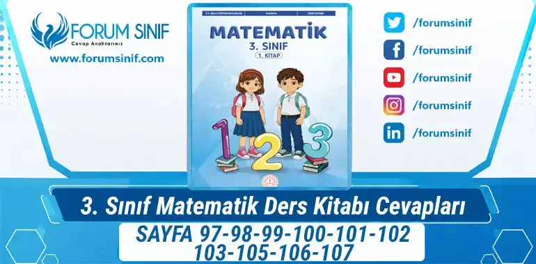 3. Sınıf Matematik Ders Kitabı Sayfa 97-98-99-100-101-102-103-105-106-107 Cevapları 1. Kitap 3. Sınıf Matematik Ders Kitabı Sayfa 97-98-99-100-101-102-103-105-106-107 Cevapları 1. Kitap