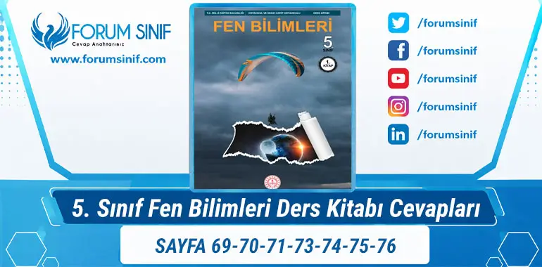5. Sınıf Fen Bilimleri Ders Kitabı Sayfa 69-70-71-73-74-75-76 Cevapları 1. KİTAP 5. Sınıf Fen Bilimleri Ders Kitabı Sayfa 69-70-71-73-74-75-76 Cevapları 1. KİTAP