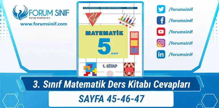 5. Sınıf Matematik Ders Kitabı 45-46-47. Sayfa Cevapları 1. KİTAP