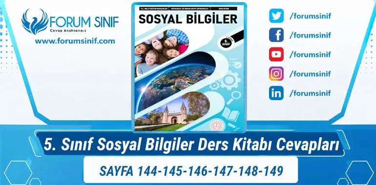 5. Sınıf Sosyal Bilgiler Ders Kitabı Sayfa 144-145-146-147-148-149 Cevapları 1. KİTAP 5. Sınıf Sosyal Bilgiler Ders Kitabı Sayfa 144-145-146-147-148-149 Cevapları 1. KİTAP