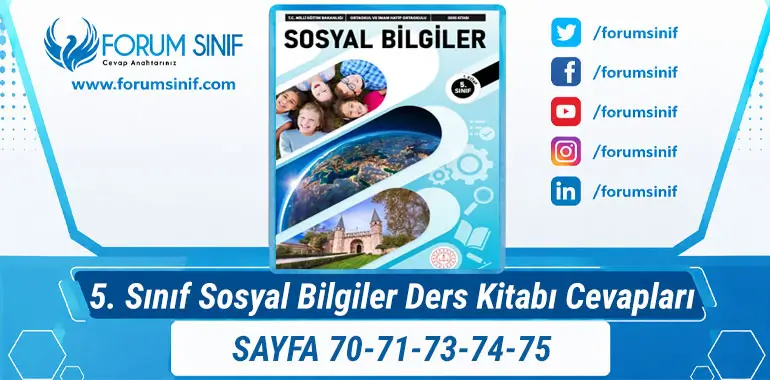 5. Sınıf Sosyal Bilgiler Ders Kitabı Sayfa 70-71-73-74-75 Cevapları 1. KİTAP