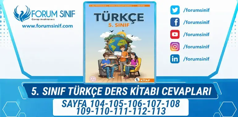 5. Sınıf Türkçe Ders Kitabı Sayfa 104-105-106-107-108-109-110-111-112-113 Cevapları 1. Kitap