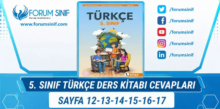 5. Sınıf Türkçe Ders Kitabı Sayfa 12-13-14-15-16-17. Sayfa Cevapları 1. KİTAP 5. Sınıf Türkçe Ders Kitabı Sayfa 12-13-14-15-16-17. Sayfa Cevapları 1. KİTAP