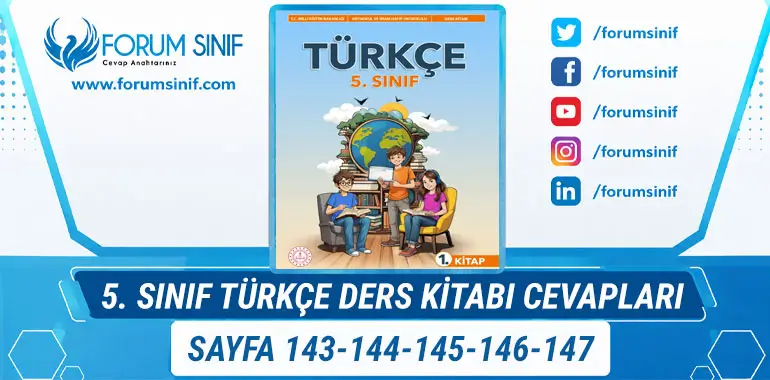 5. Sınıf Türkçe Ders Kitabı Sayfa 143-144-145-146-147 Cevapları 1. Kitap 5. Sınıf Türkçe Ders Kitabı Sayfa 143-144-145-146-147 Cevapları 1. Kitap