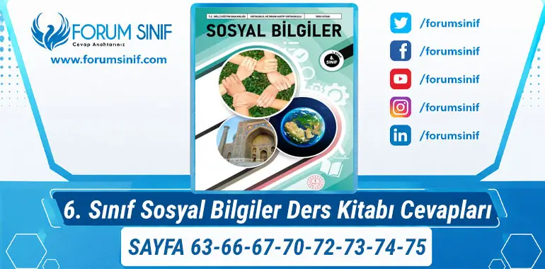 6. Sınıf Sosyal Bilgiler Ders Kitabı Sayfa 63-66-67-70-72-73-74-75 Cevapları 1. KİTAP