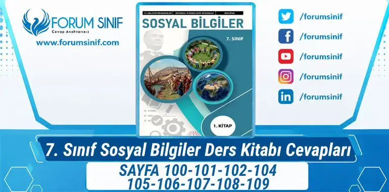 7. Sınıf Sosyal Bilgiler Ders Kitabı Sayfa 100-101-102-104-105-106-107-108-109 Cevapları 1. KİTAP 7. Sınıf Sosyal Bilgiler Ders Kitabı Sayfa 100-101-102-104-105-106-107-108-109 Cevapları 1. KİTAP