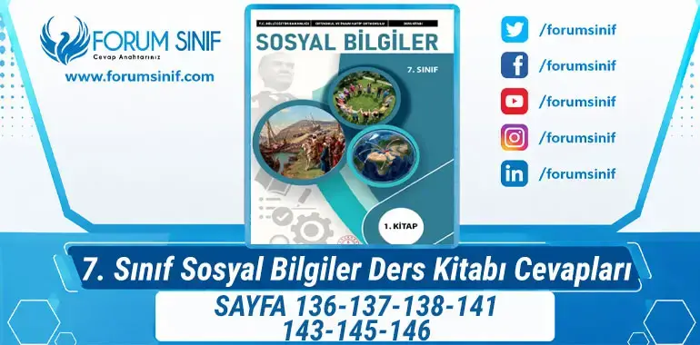 7. Sınıf Sosyal Bilgiler Ders Kitabı Sayfa 136-137-138-141-143-145-146 Cevapları 1. KİTAP 7. Sınıf Sosyal Bilgiler Ders Kitabı Sayfa 136-137-138-141-143-145-146 Cevapları 1. KİTAP