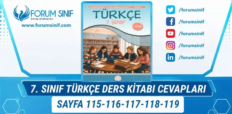 7. Sınıf Türkçe Ders Kitabı Sayfa 115-116-117-118-119. Cevapları 1. KİTAP