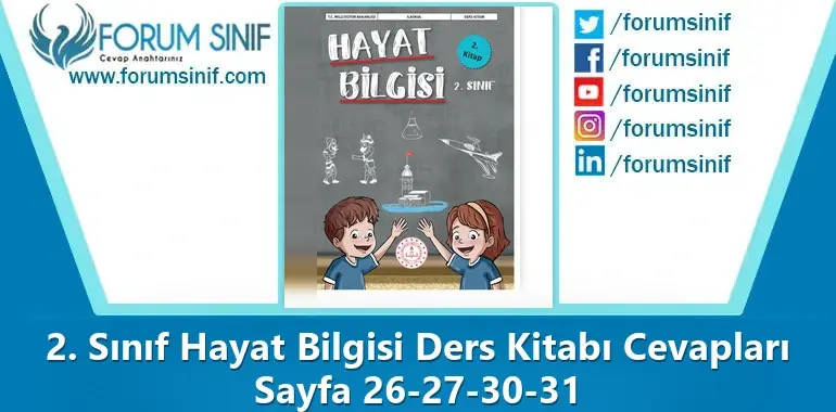 2. Sınıf Hayat Bilgisi Ders Kitabı Sayfa 26-27-30-31 Cevapları 2. KİTAP 2. Sınıf Hayat Bilgisi Ders Kitabı Sayfa 26-27-30-31 Cevapları 2. KİTAP