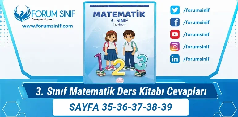 3. Sınıf Matematik Ders Kitabı Sayfa 35-36-37-38-39 Cevapları 1. Kitap 3. Sınıf Matematik Ders Kitabı Sayfa 35-36-37-38-39 Cevapları 1. Kitap