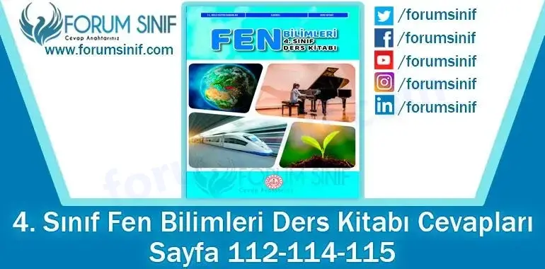 4. Sınıf Fen Bilimleri Ders Kitabı 112-114-115. Sayfa Cevapları MEB Yayınları