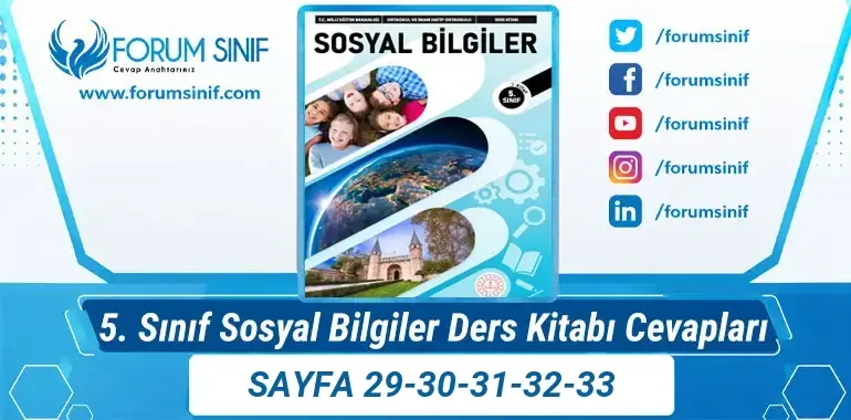 5. Sınıf Sosyal Bilgiler Ders Kitabı Sayfa 29-30-31-32-33 Cevapları 2. KİTAP 5. Sınıf Sosyal Bilgiler Ders Kitabı Sayfa 29-30-31-32-33 Cevapları 2. KİTAP