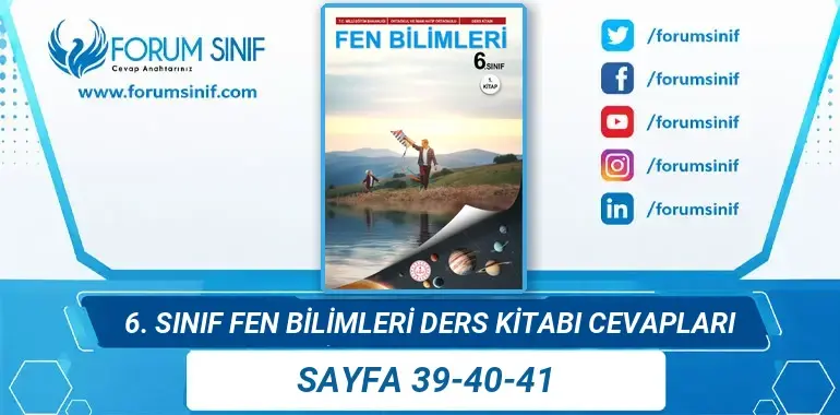 6. Sınıf Fen Bilimleri Ders Kitabı 39-40-41. Sayfa Cevapları 1. KİTAP