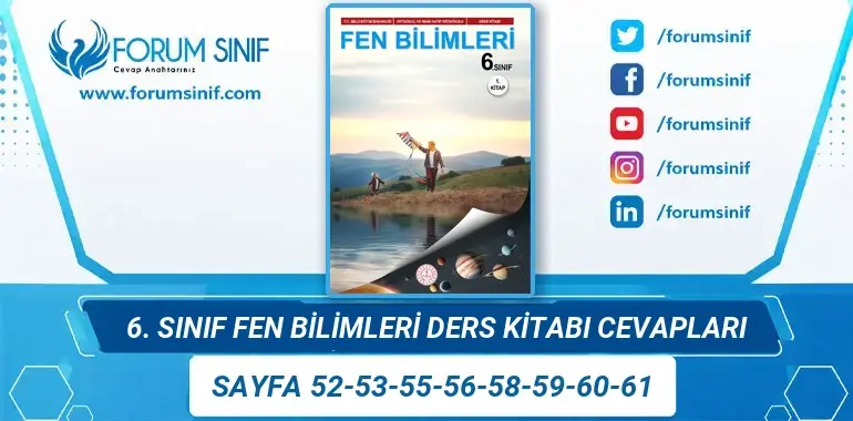 6. Sınıf Fen Bilimleri Ders Kitabı 52-53-55-56-58-59-60-61. Sayfa Cevapları 1. KİTAP 6. Sınıf Fen Bilimleri Ders Kitabı 52-53-55-56-58-59-60-61. Sayfa Cevapları 1. KİTAP