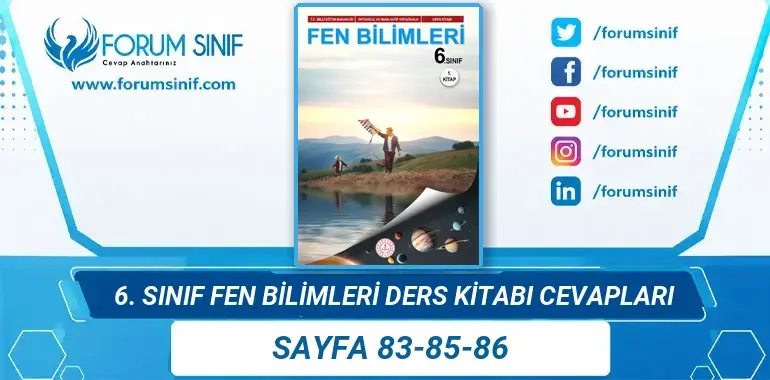 6. Sınıf Fen Bilimleri Ders Kitabı 83-85-86. Sayfa Cevapları 1. KİTAP