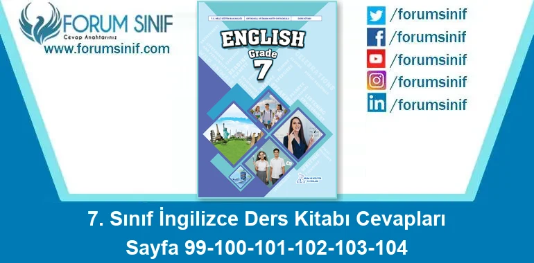 7. Sınıf İngilizce Ders Kitabı 99-100-101-102-103-104. Sayfa Cevapları Bilim ve Kültür Yayınları