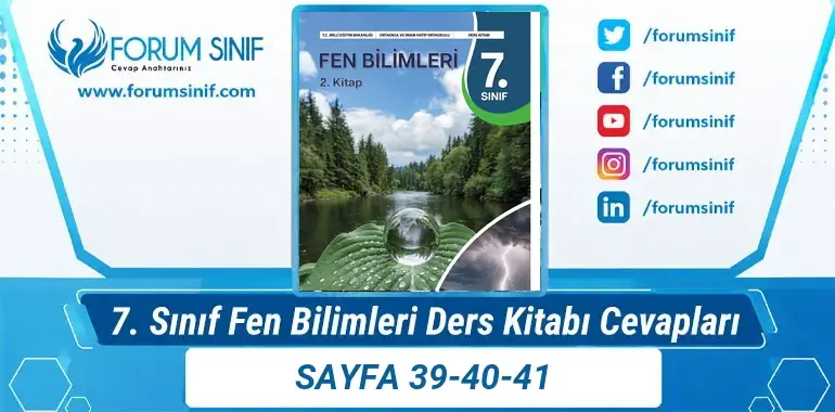 7. Sınıf Fen Bilimleri Ders Kitabı Sayfa 39-40-41 Cevapları 2. KİTAP 7. Sınıf Fen Bilimleri Ders Kitabı Sayfa 39-40-41 Cevapları 2. KİTAP