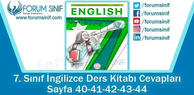 7. Sınıf İngilizce Ders Kitabı 40-41-42-43-44. Sayfa Cevapları MEB Yayınları