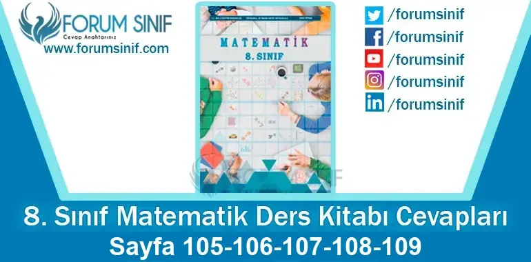 8. Sınıf Matematik Ders Kitabı 105-106-107-108-109. Sayfa Cevapları MEB Yayınları 8. Sınıf Matematik Ders Kitabı 105-106-107-108-109. Sayfa Cevapları MEB Yayınları