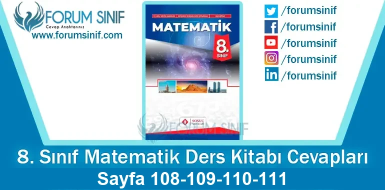 8. Sınıf Matematik Ders Kitabı 108-109-110-111. Sayfa Cevapları Sonuç Yayınları 8. Sınıf Matematik Ders Kitabı 108-109-110-111. Sayfa Cevapları Sonuç Yayınları