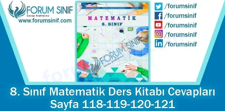 8. Sınıf Matematik Ders Kitabı 118-119-120-121. Sayfa Cevapları MEB Yayınları 8. Sınıf Matematik Ders Kitabı 118-119-120-121. Sayfa Cevapları MEB Yayınları