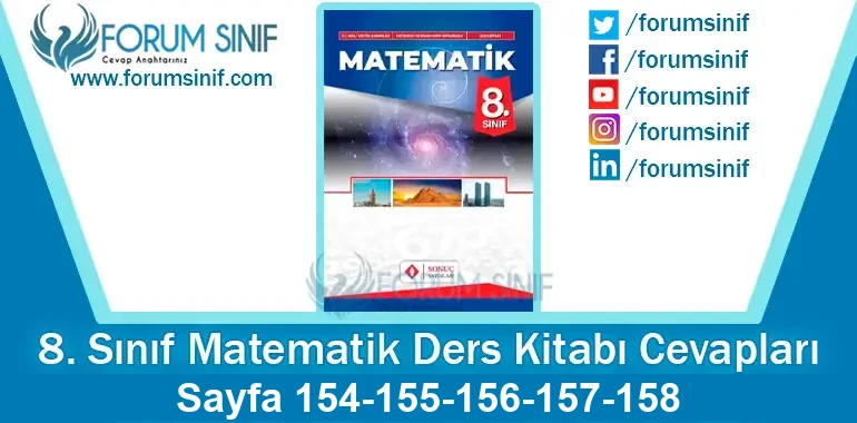 8. Sınıf Matematik Ders Kitabı 154-155-156-157-158. Sayfa Cevapları Sonuç Yayınları 8. Sınıf Matematik Ders Kitabı 154-155-156-157-158. Sayfa Cevapları Sonuç Yayınları