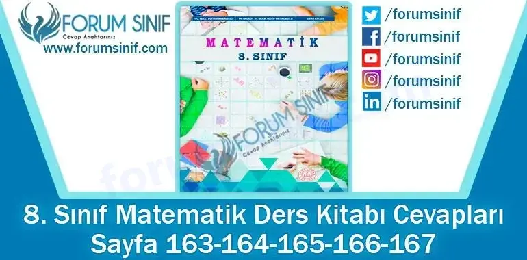 8. Sınıf Matematik Ders Kitabı 163-164-165-166-167. Sayfa Cevapları MEB Yayınları 8. Sınıf Matematik Ders Kitabı 163-164-165-166-167. Sayfa Cevapları MEB Yayınları