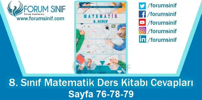 8. Sınıf Matematik Ders Kitabı 76-78-79. Sayfa Cevapları MEB Yayınları 8. Sınıf Matematik Ders Kitabı 76-78-79. Sayfa Cevapları MEB Yayınları
