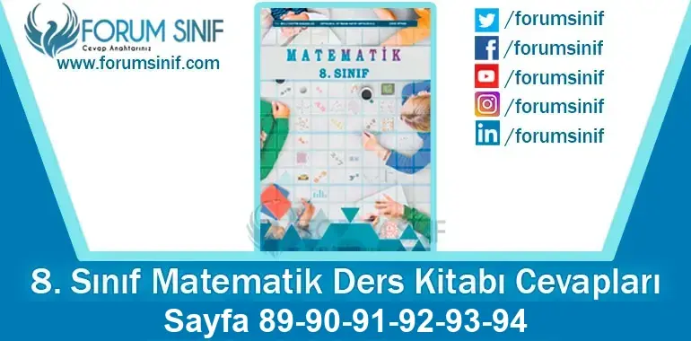 8. Sınıf Matematik Ders Kitabı 89-90-91-92-93-94. Sayfa Cevapları MEB Yayınları 8. Sınıf Matematik Ders Kitabı 89-90-91-92-93-94. Sayfa Cevapları MEB Yayınları