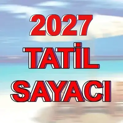 Okulların Kapanmasına Kaç Gün Kaldı - 2026-2027 OKUL TATİL SAYACI