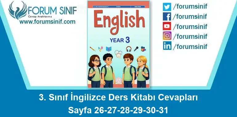 3. Sınıf İngilizce Ders Kitabı Cevapları Sayfa 26-27-28-29-30-31 3. Sınıf İngilizce Ders Kitabı Cevapları Sayfa 26-27-28-29-30-31