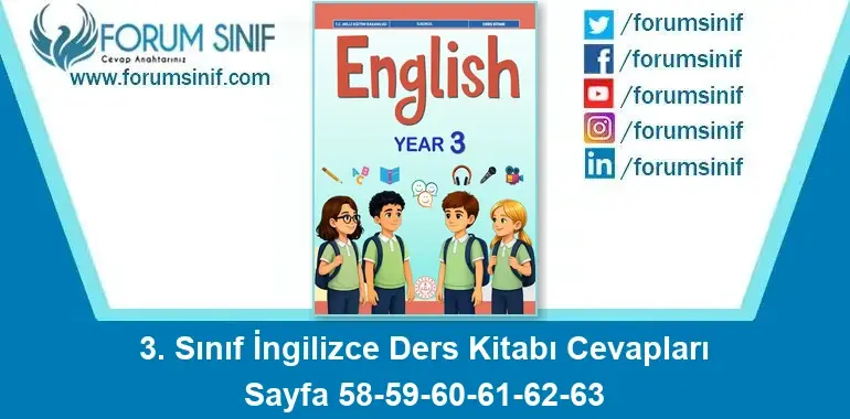 3. Sınıf İngilizce Ders Kitabı Cevapları Sayfa 58-59-60-61-62-63 3. Sınıf İngilizce Ders Kitabı Cevapları Sayfa 58-59-60-61-62-63