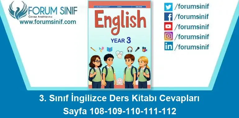 3. Sınıf İngilizce Ders Kitabı Cevapları Sayfa 108-109-110-111-112 3. Sınıf İngilizce Ders Kitabı Cevapları Sayfa 108-109-110-111-112