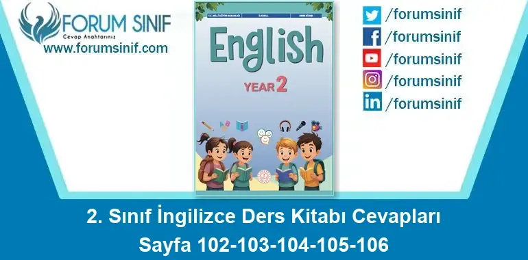2. Sınıf İngilizce Ders Kitabı Sayfa 102-103-104-105-106 Cevapları 2. Sınıf İngilizce Ders Kitabı Sayfa 102-103-104-105-106 Cevapları