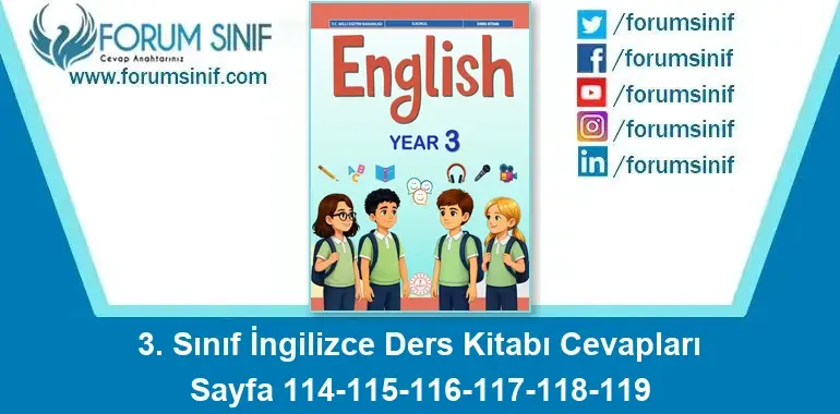3. Sınıf İngilizce Ders Kitabı Cevapları Sayfa 114-115-116-117-118-119 3. Sınıf İngilizce Ders Kitabı Cevapları Sayfa 114-115-116-117-118-119