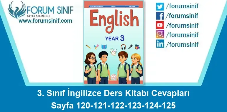 3. Sınıf İngilizce Ders Kitabı Cevapları Sayfa 120-121-122-123-124-125 3. Sınıf İngilizce Ders Kitabı Cevapları Sayfa 120-121-122-123-124-125