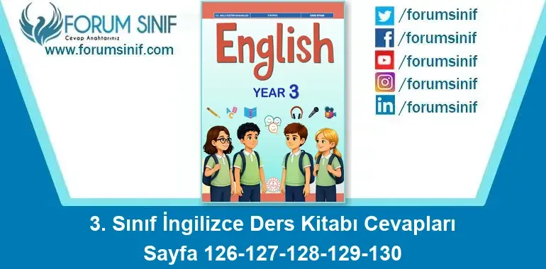 3. Sınıf İngilizce Ders Kitabı Cevapları Sayfa 126-127-128-129-130 3. Sınıf İngilizce Ders Kitabı Cevapları Sayfa 126-127-128-129-130